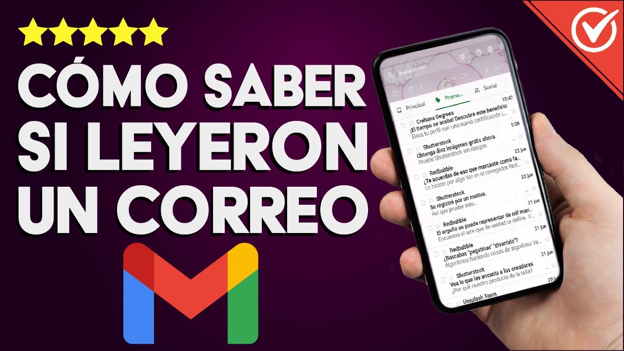 ¿Cómo saber si leyeron el correo que envié por GMAIL? - iOS, Android y
