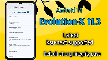 Evolution-X 11.3 Android 16 ! Latest new custom rom with default strong integrity pass.