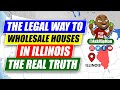 Wholesaling Houses in Illinois | Is It Legal or Not | Attorney Explains Plus Real Estate Contracts