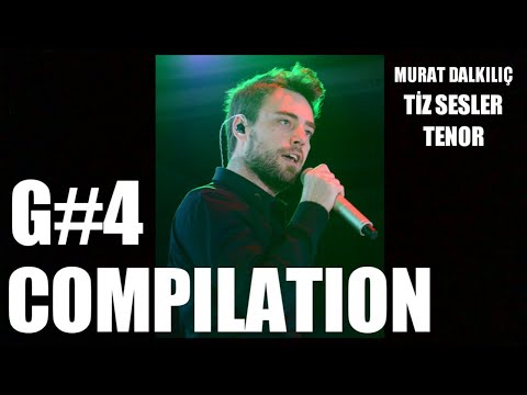 Murat Dalkılıç - G#4 Compilation (High Notes)