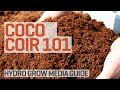 Coco coir grow media hydroponics 101