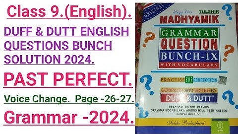 Class-9. English. DUFF & DUTT QUESTION BUNCH 2024 Solution. PAST PERFECT TENSE. Voice Change.