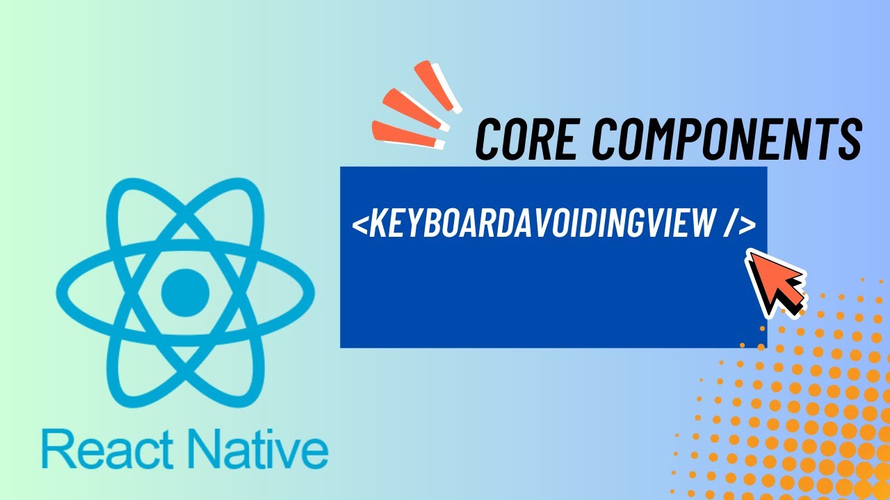 Apprendre React Native : Core Components - KeyboardAvoidingView - YouTube