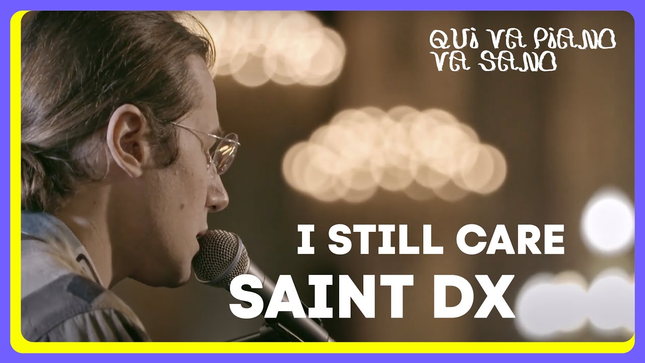 Saint DX — I still care (live @ Qui va piano va sano 2022)