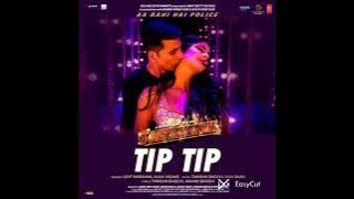 Tip Tip  SOORYAVANSHI : Udit Narayan , Alka Yagnik Tanishk Bagchi , Viju Shah full song