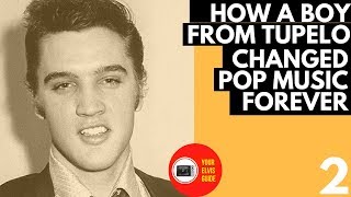 Elvis Presley | How A Boy From Tupelo Changed Pop Music Forever