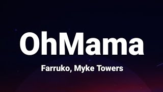 Farruko, Myke Towers - Oh Mama (Letra/Lyrics)