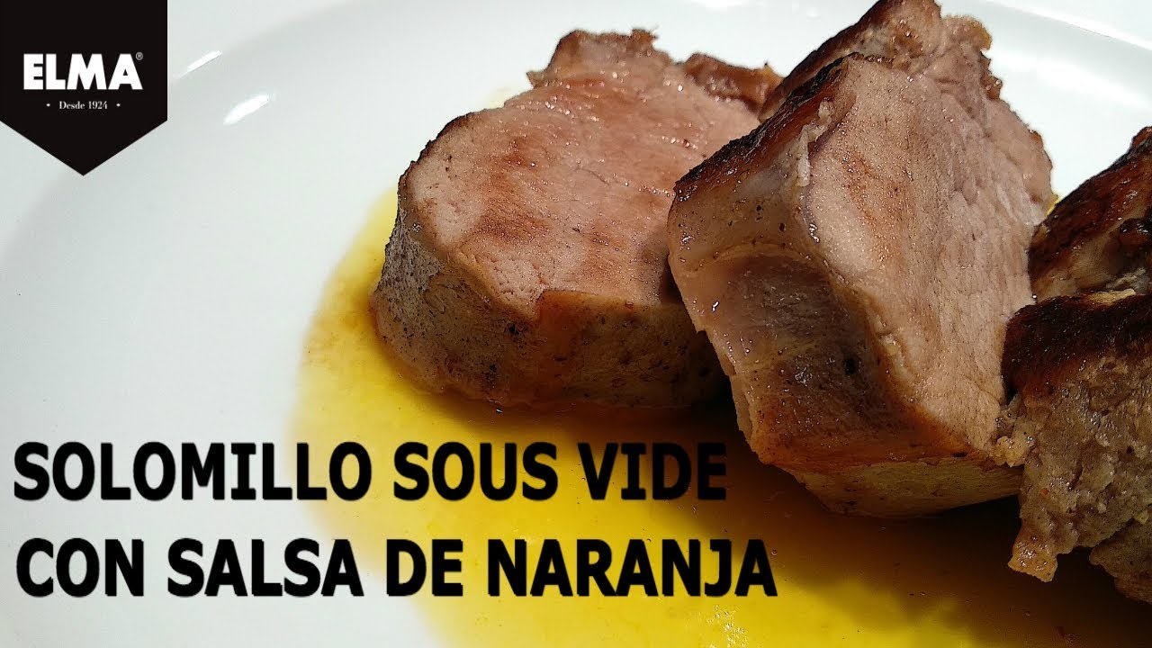 Rejse vision fløjl Solomillo a baja temperatura con salsa de naranja | ELMA V Plus y ELMA  Cooker Clip - YouTube