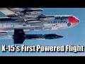The X-15's First Powered Flight: Original X-15 Doc