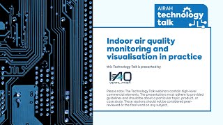 AIRAH Technology Talk – Indoor air quality monitoring and visualisation in practice screenshot 4