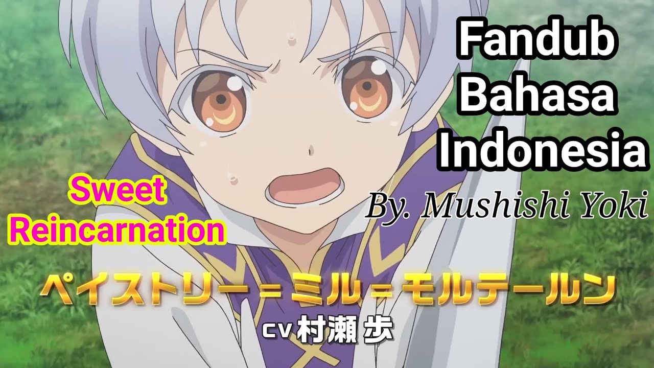 Sweet Reincarnation Trailer Fandub Indonesia Okashi na Tensei Trailer