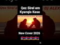 Qez Sirel Em Kyanqis Kese Քեզ Սիրել եմ Կիանքիս կեսը Cover DjAlex 2026