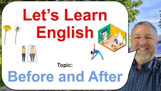Let's Learn English! Topic: Before and After! 🌼🏃‍♀️🏋🏼
