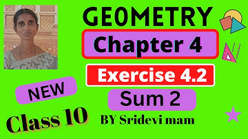 10th maths ch 4 geometry exercise 4.2 sum 2 by sridevi mam ,tn class 10 maths  full book syllabus