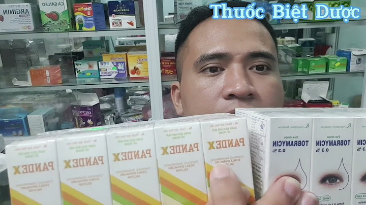 Chai nhỏ mắt tobramycin hướng dẫn sử dụng năm 2024