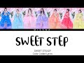 SWEET STEADY SWEET STEP Color Coded Lyrics KAN ROM ENG INDO