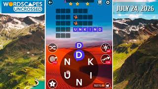Wordscapes Uncrossed Daily Puzzle July 24, 2026 gameplay | Answers | Solutions