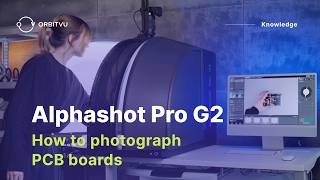 Alphashot Pro G2: How to photograph PCB boards