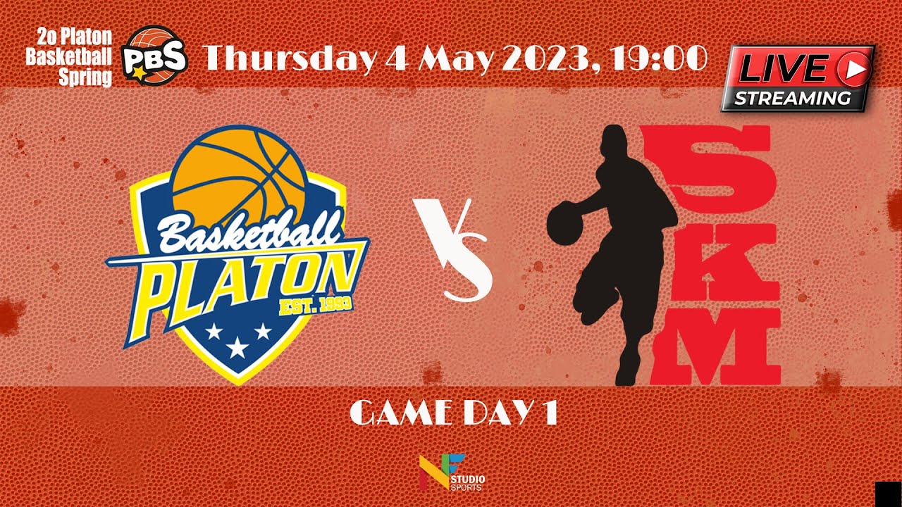 PLATON BC-SKM, 2ND PLATON BASKETBALL SPRING - GAME 1 LIVESTREAMING