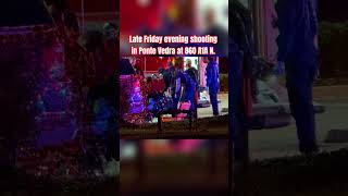 Late Friday evening shooting in Ponte Vedra at 860 A1A N 26
