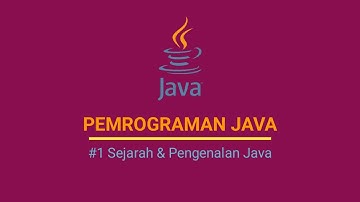 DASAR PEMROGRAMAN JAVA | #1 SEJARAH JAVA dan PENGENALAN