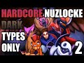 Pokémon Black 2 Hardcore Nuzlocke - Dark Type Pokémon Only! Part 2! (No items, No overleveling)