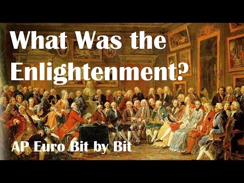 What Was the Enlightenment? AP Euro Bit by Bit #25
