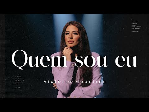 Quem sou eu - Victoria Medeiros