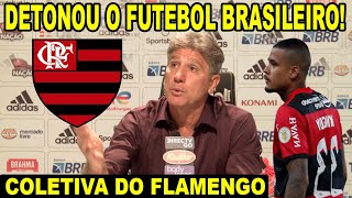 RENATO GAÚCHO DETONA FUTEBOL BRASILEIRO! ABRE O JOGO SOBRE PROBLEMA COM ÉVERTON RIBEIRO! MUDANÇA E+!