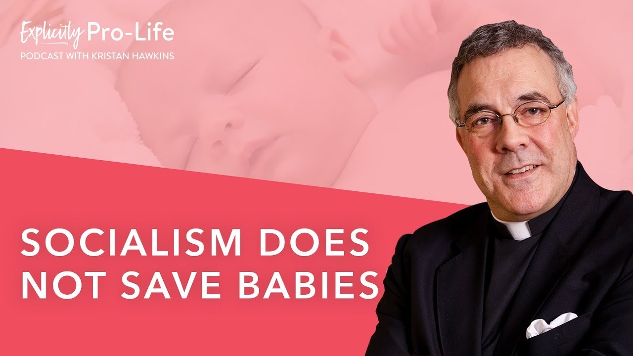 The Explicitly Pro-Life Podcast | Socialism Does Not Save Babies Ep. 104