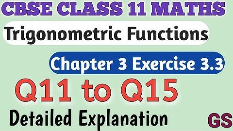 Chapter 3 - Exercise 3.3 (Q11 to Q15) Trigonometric Functions CBSE Class 11th Maths in Tamil | NCERT