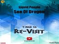 Gambar cover Liquid People - Son Of Dragon T-MAN SA Re-visit