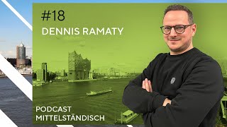 Dennis Ramaty über Mittelstand, unternehmerische Freiheit & Onlinehandel in Zeiten von KI