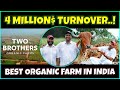 Journey of two brothers organic farm  the best organic farm in india