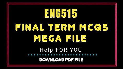 Eng515 final term Mcqs mega file/ Eng515 quizzes for final term /Eng515 final term mcqs