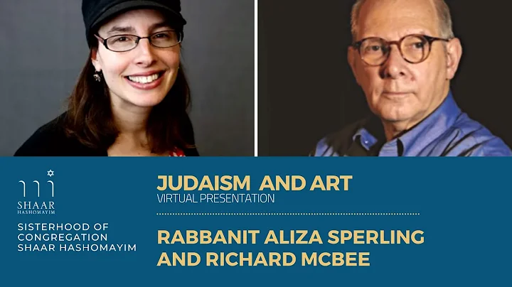 Judaism and Art: Rabbanit Aliza Sperling and Richa...