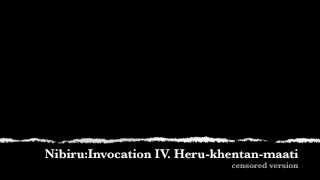 Nibiru - Invokation IV: Heru-Khentan-Maati