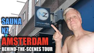 GAY SAUNA NZ AMSTERDAM Behind-the-scenes TOUR!