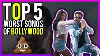 Top 5 Worst Songs of Bollywood