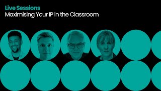 Maximising Your IP in the Classroom (CMC 2025)