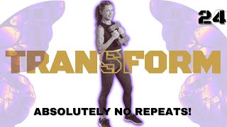 Absolutely No Repeats! 40 Minute Workout | TRANSFORM  - Day 24