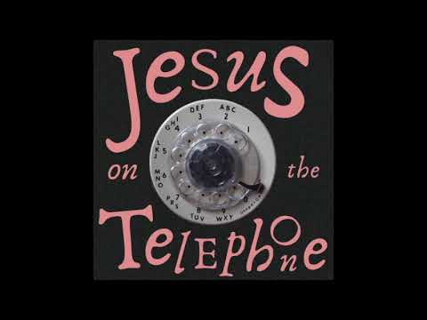 Jesus on the Telephone - Machinery of the Human Heart