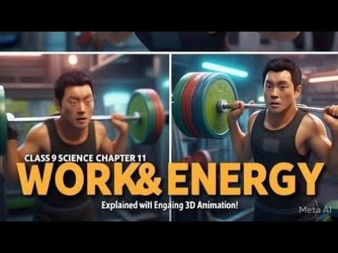 Work and energy class 9 ncert science chapter 10 explanation with ...