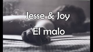 Jesse & Joy - El Malo (Letra)