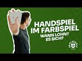 Handspiel im Farbspiel – Wann lohnt es sich?