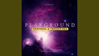 DeepSoul & Tremor Rsa - The Playground (Original Mix)