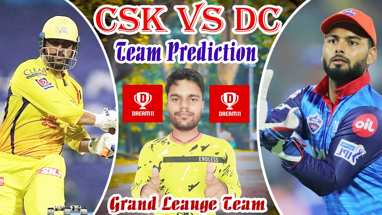 Csk vs Dc Dream11, Dc vs Csk Dream11 Team 2021, Csk vs Dc Dream11 Prediction, Csk vs Dc, IPL 2021