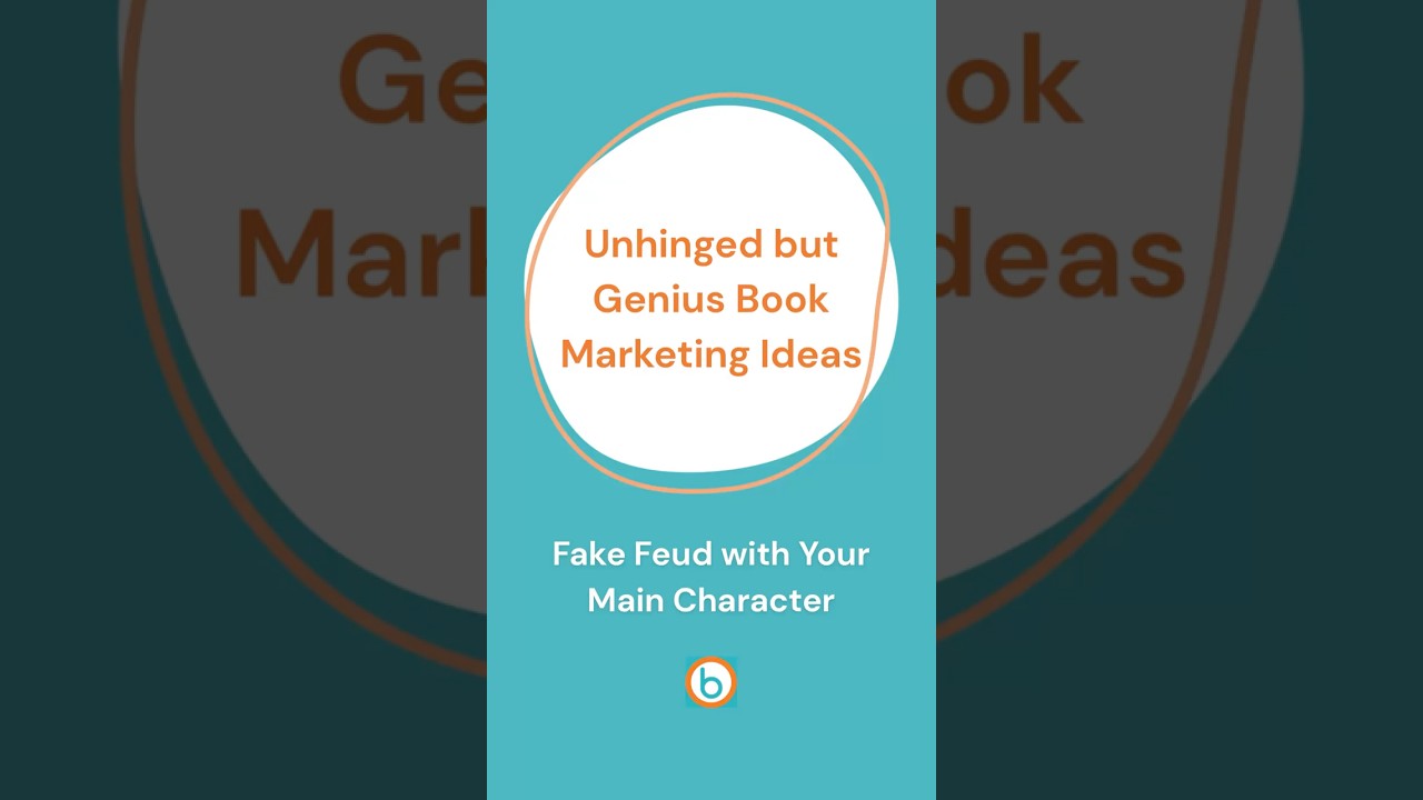 Unhinged but Genius Book Marketing Ideas - Fake Feud with Your Main Character