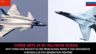 WHY CHINA BOUGHT RUSSIAN SU 35s FROM RUSSIA ?