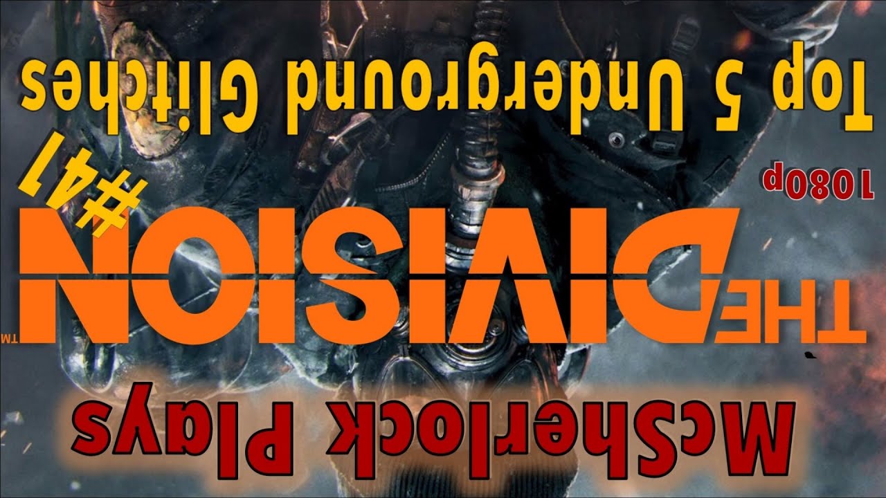 Top 5 Underground Glitches - The Division